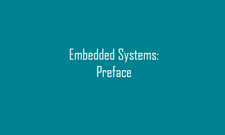 Embedded Systems: Preface