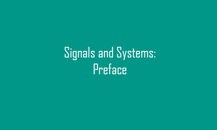 Signals and Systems: Preface