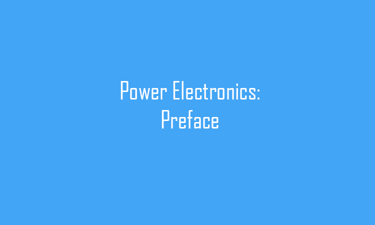 Power Electronics: Preface