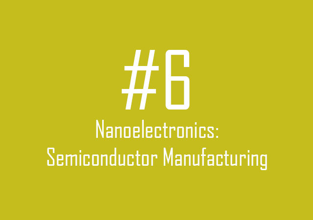 Nanoelectronics: Semiconductors manufacturing